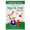 Bán Bộ sách chuẩn bị cho bé vào lớp 1